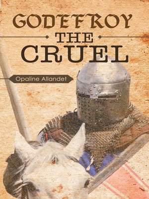 cover image of Godefroy the Cruel
